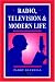 Radio, Television and Modern Life