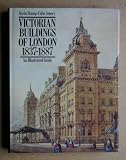 Victorian buildings of London 1837-1887 : an illustrated guide