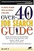 Over-40 Job Search Guide: 10 Strategies For Making Your Age An Advantage In Your Career (Over 40 Job Search Guide: 10 Strategies for Making Your Age)