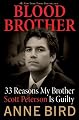Blood Brother: 33 Reasons My Brother Scott Peterson Is Guilty