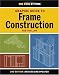 Graphic Guide to Frame Construction (For Pros By Pros)