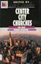 Center City Churches: The New Urban Frontier (Ministry for the Third Millennium Series)