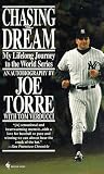 Chasing the Dream: My Lifelong Journey to the World Series