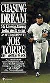 Chasing the Dream: My Lifelong Journey to the World Series