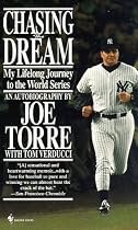 Chasing the Dream: My Lifelong Journey to the World Series