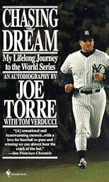 Chasing the Dream: My Lifelong Journey to the World Series