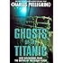 Ghosts of the Titanic