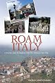 Roam Italy: A Teacher and His Students Take the Ultimate Class Trip