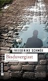 Bisduvergisst: Kea Laverdes dritter Fall - Friederike Schm&ouml;e