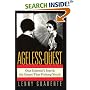 Ageless Quest: One Scientist's Search for Genes That Prolong Youth