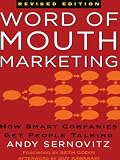 Word of Mouth Marketing, Revised Edition: How Smart Companies Get People Talking