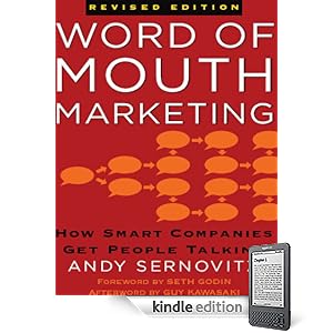Word of Mouth Marketing, Revised Edition: How Smart Companies Get People Talking