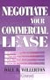 Negotiate Your Commercial Lease (Self Counsel Business Series