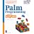 Palm Programming for the Absolute Beginner w/CD (For the Absolute Beginner (Series).)