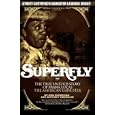 Superfly: The True, Untold Story of Frank Lucas, American Gangster
