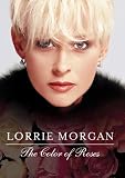 Lorrie Morgan: The Color of Roses