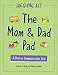 Books : The Mom and Dad Pad: A Divorce Communication Tool