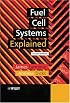 Fuel Cell Systems Explained, Second Edition