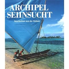 Archipel Sehnsucht: Geschichten aus der S�dsee