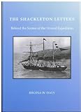 The Shackleton letters : behind the scenes of the Nimrod expedition