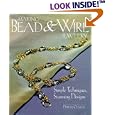 Making Bead & Wire Jewelry: Simple Techniques, Stunning Designs