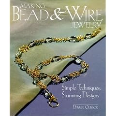 Making Bead & Wire Jewelry: Simple Techniques, Stunning Designs