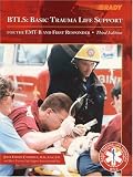  : BTLS: Basic Trauma Life Support for the EMT-B and First Responder (3rd Edition)