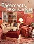 Remodeling Basements, Attics & Garages: Step-by-Step Projects for Adding Space Without Adding On