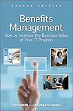 Benefits management : how to increase the business value of your IT projects