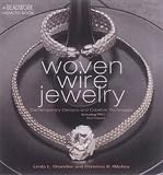 cover of Woven Wire Jewelry: Contemporary Designs and Creative Techniques (Beadwork How-To)