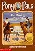 The Missing Pony Pal (Pony Pals No. 16)