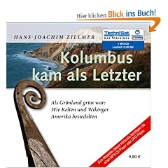 Kolumbus kam als Letzter: Als Gr�nland gr�n war: Wie Kelten und Wikinger Amerika besiedelten (1 MP3 CD)