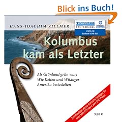 Kolumbus kam als Letzter: Als Gr�nland gr�n war: Wie Kelten und Wikinger Amerika besiedelten (1 MP3 CD)
