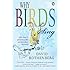 Why Birds Sing: One Man's Quest to Solve an Everyday Mystery