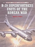 B-29 Superfortress Units of the Korean War (Combat Aircraft)