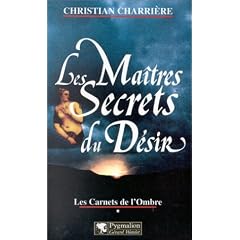 Les carnets de l'ombre - les maitres secrets du desir