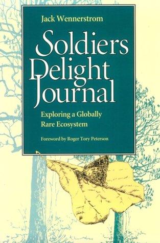 Soldiers Delight Journal: Exploring a Globally Rare Ecosystem (Pittsburgh Series in Nature and Natural History)