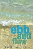 Ebb and Flow: Tides and Life on Our Once and Future Planet