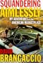 Squandering Aimlessly: My Adventures in the American Marketplace