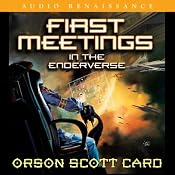First Meetings: In the Enderverse | [Orson Scott Card]