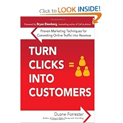 Turn Clicks Into Customers: Proven Marketing Techniques for Converting Online Traffic into Revenue