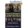 Enlightenment Contested: Philosophy, Modernity, and the Emancipation of Man 1670-1752