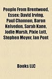 Produkt-Bild: People from Brentwood, Essex: David Irving, Paul Channon, Baron Kelvedon, Sarah Kane, Jodie Marsh, Pixie Lott, Stephen Moyer, Ian Pont