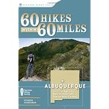 60HikesWithin60Miles:Albuquerque:IncludingSantaFe,MountTaylor,andSanLorenzoCanyon