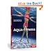 Aqua-Fitness: Aqua-Aerobic, Aqua-Power, Aqua-Jogging,Wassergymnastik