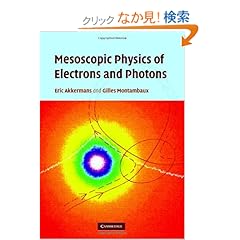 【クリックでお店のこの商品のページへ】Mesoscopic Physics of Electrons and Photons: Eric Akkermans, Gilles Montambaux: 洋書