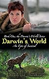 Darwin's World: An Epic of Survival (The Darwin's World Series Book 1)