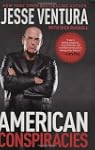 American Conspiracies: Lies, Lies, an...