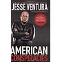American Conspiracies: Lies, Lies & More Dirty Lie&hellip by Jesse Ventura