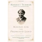 Bound for the Promised Land: Harriet Tubman: Portrait of an American Hero ~ Kate Clifford Larson